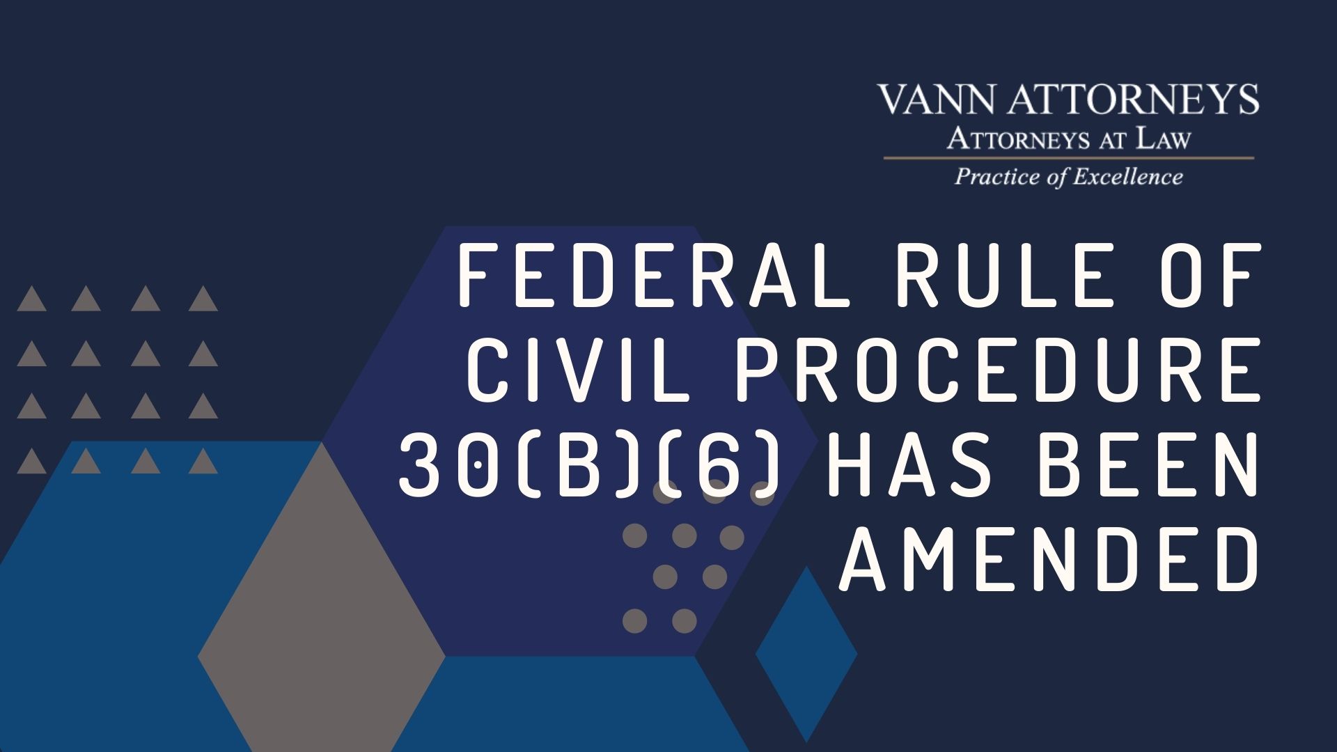 Federal Rule of Civil Procedure 30(b)(6) Has Been Amended Vann